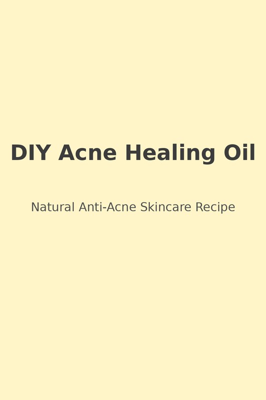DIY Acne Healing Oil – Natural Anti-Acne Facial Oil Recipe